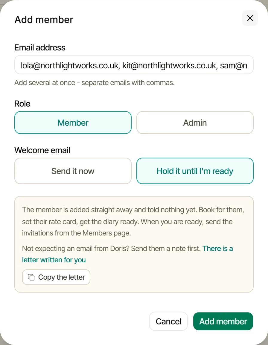 Add member: three email addresses, Welcome email: Hold it until I'm ready